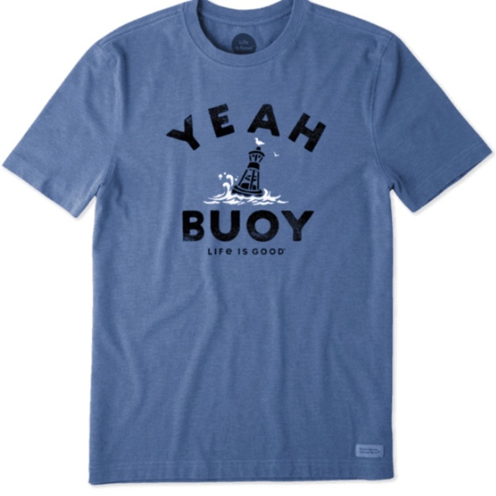 life is good yeah buoy shirt